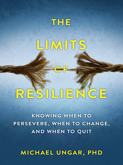 Title details for The Limits of Resilience by Michael Ungar - Available